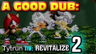 A Good Dub: TytrunTIV - Revitalize 2
