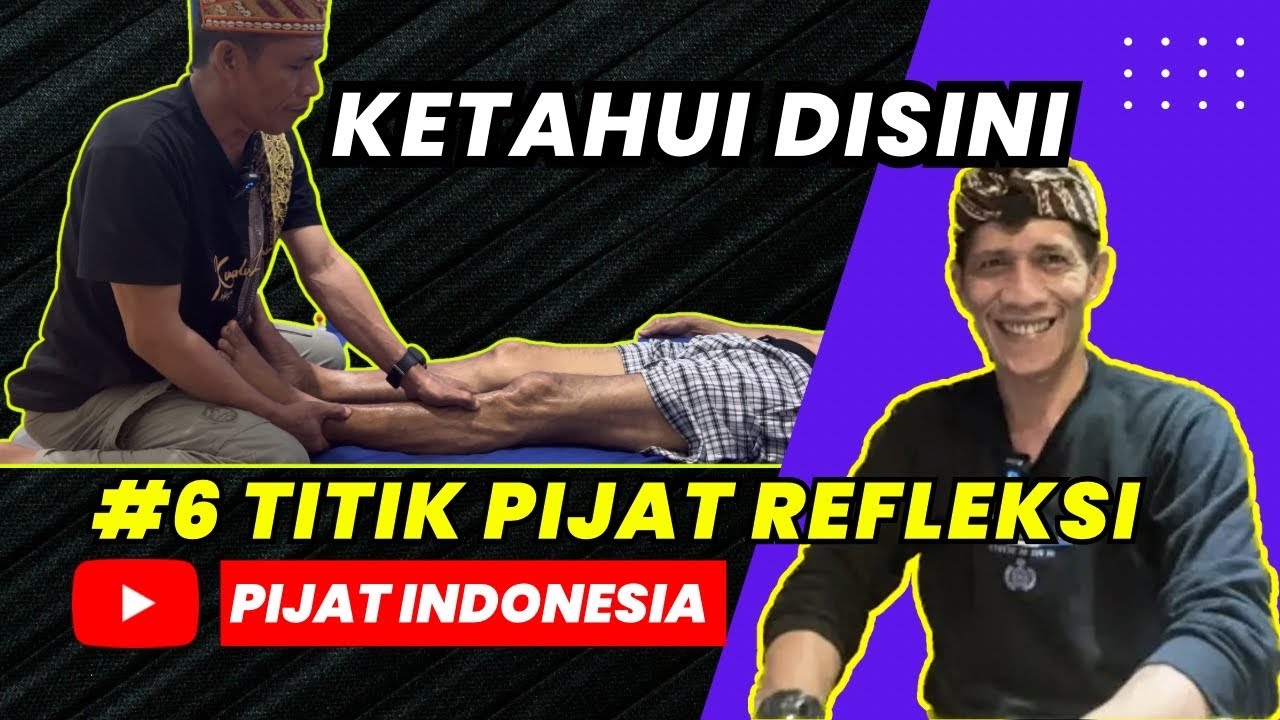 KETAHUI 6 TITIK PIJAT REFLEKSI KAKI BY PIJAT INDONESIA PIJAT REFLEKSI