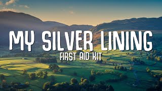 First Aid Kit - My Silver Lining (Lyrics)