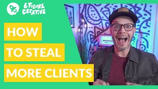 How to Steal Clients From Your Competitors