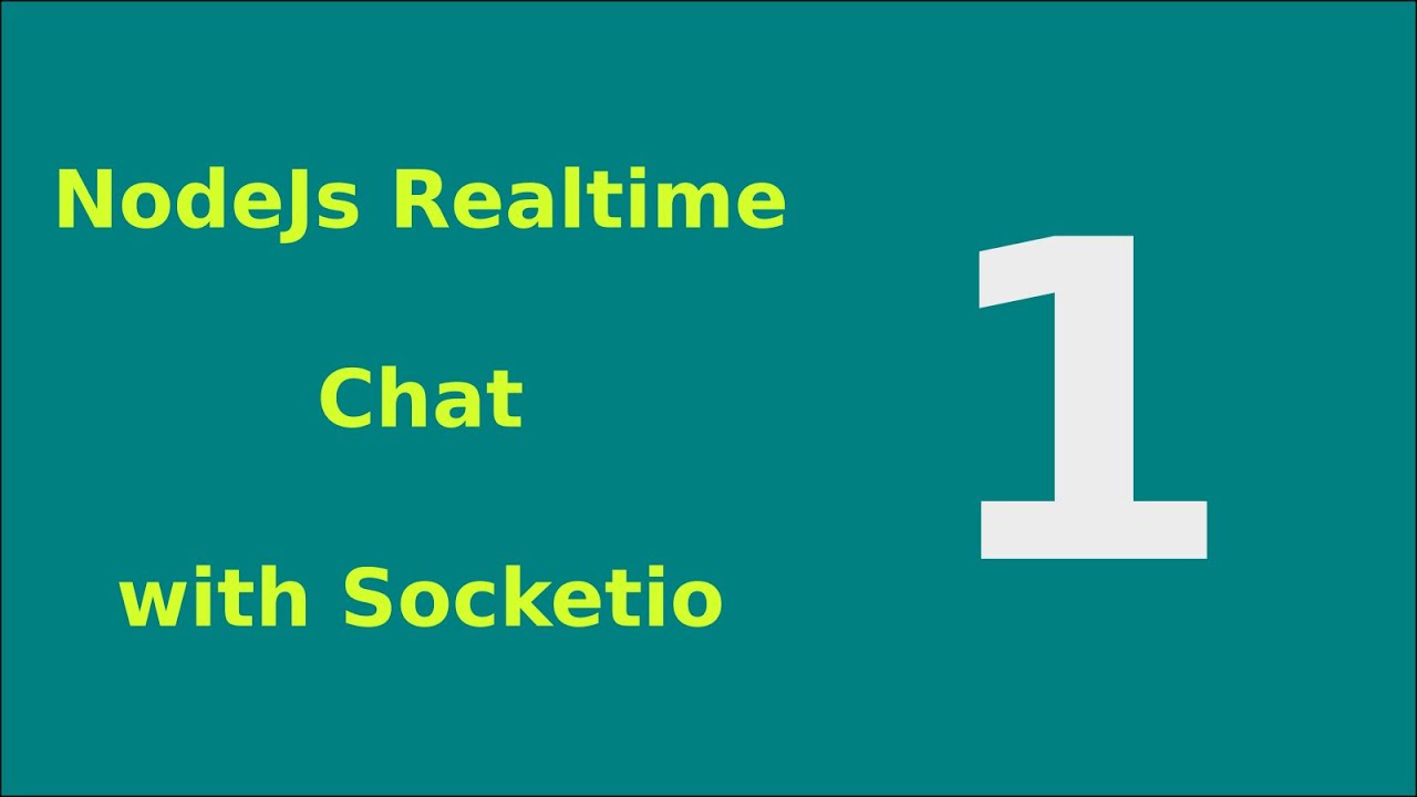 NodeJs Realtime Chat with Socketio - 1 Hello world Server Setup and ...