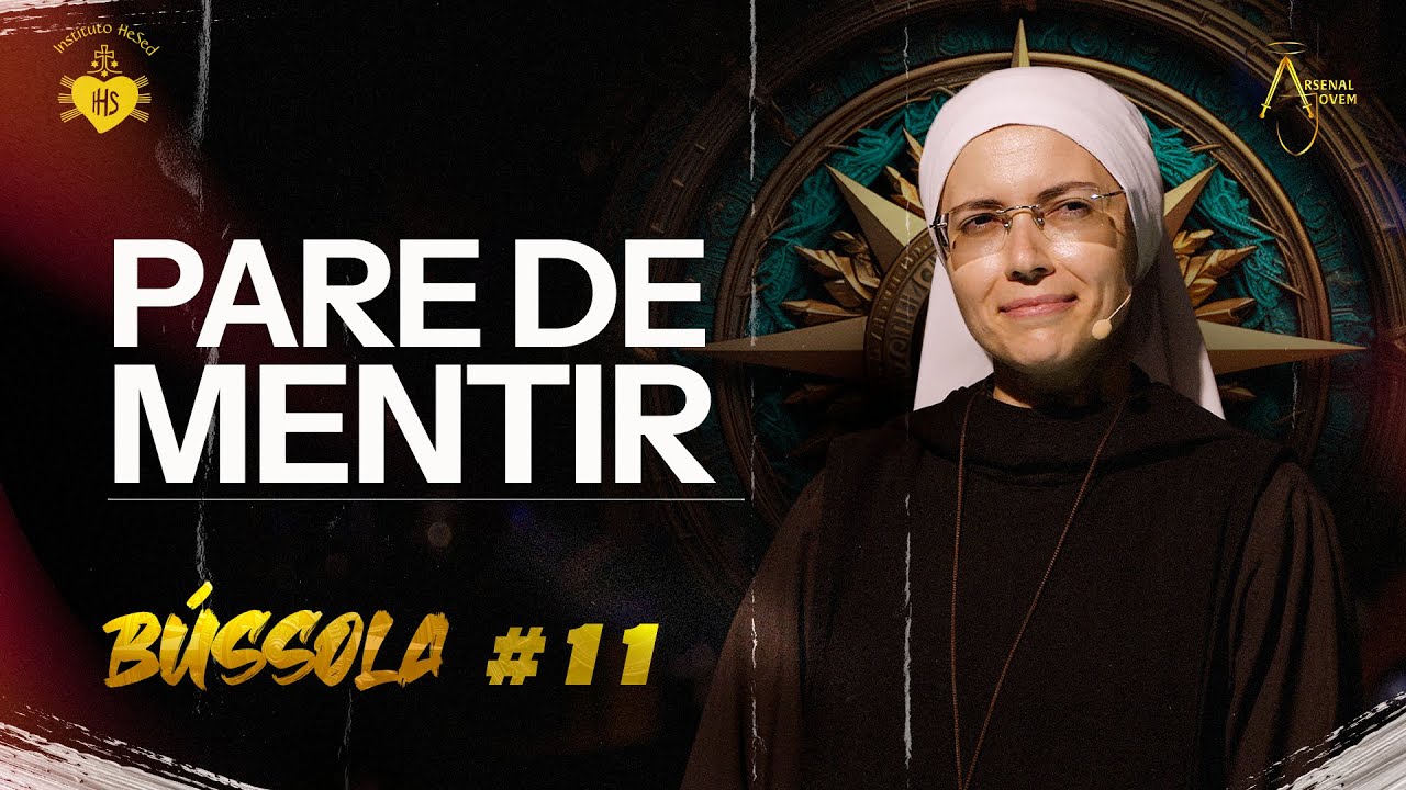 Pare de mentir! | Série Bússola #11 | Irmã Maria Raquel