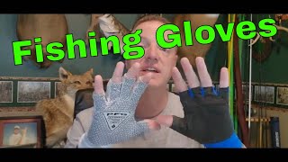 Wednesday Reviews! Fishing Gloves, 6 Different Pairs!