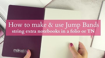 How to make & use Jump Bands for your folio or TN | String 6 notebooks on the new Makse Folio!