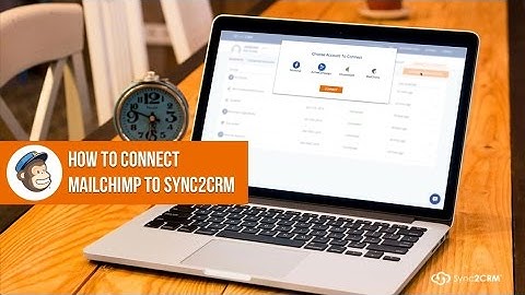 How To: Connect Mailchimp to Sync2CRM