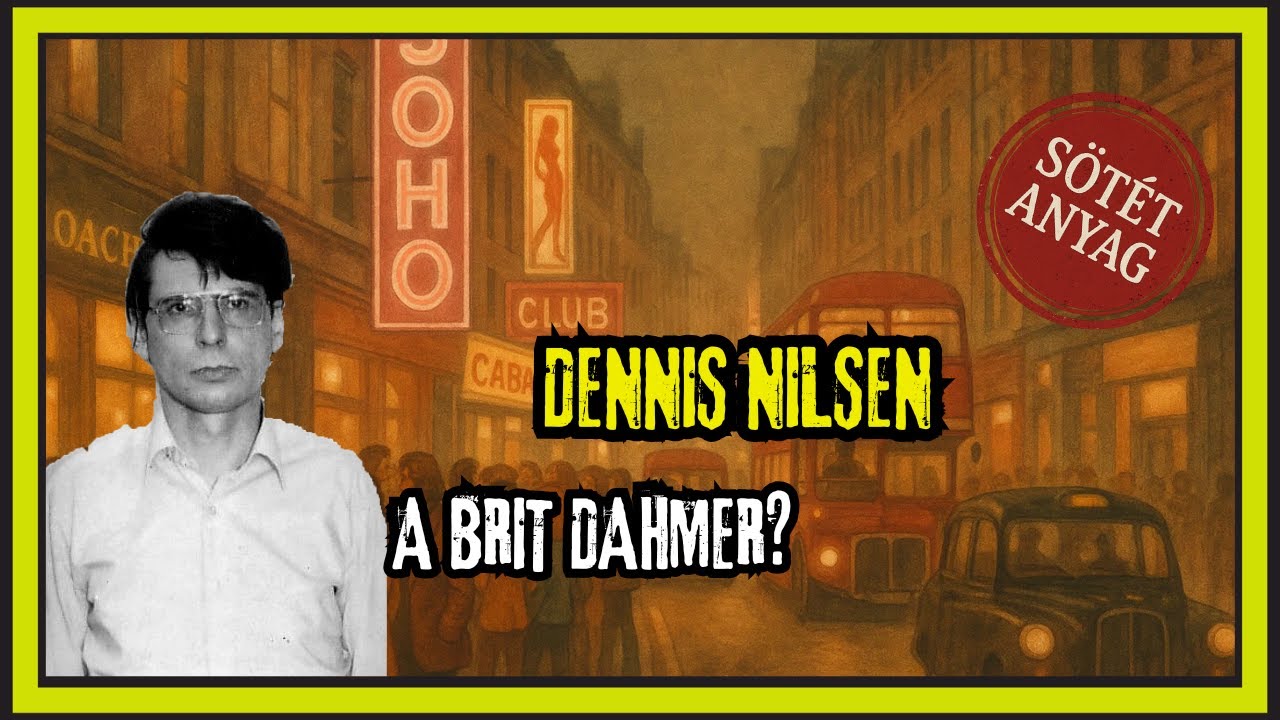 Dennis Nilsen - A brit Dahmer? | Sötét Anyag