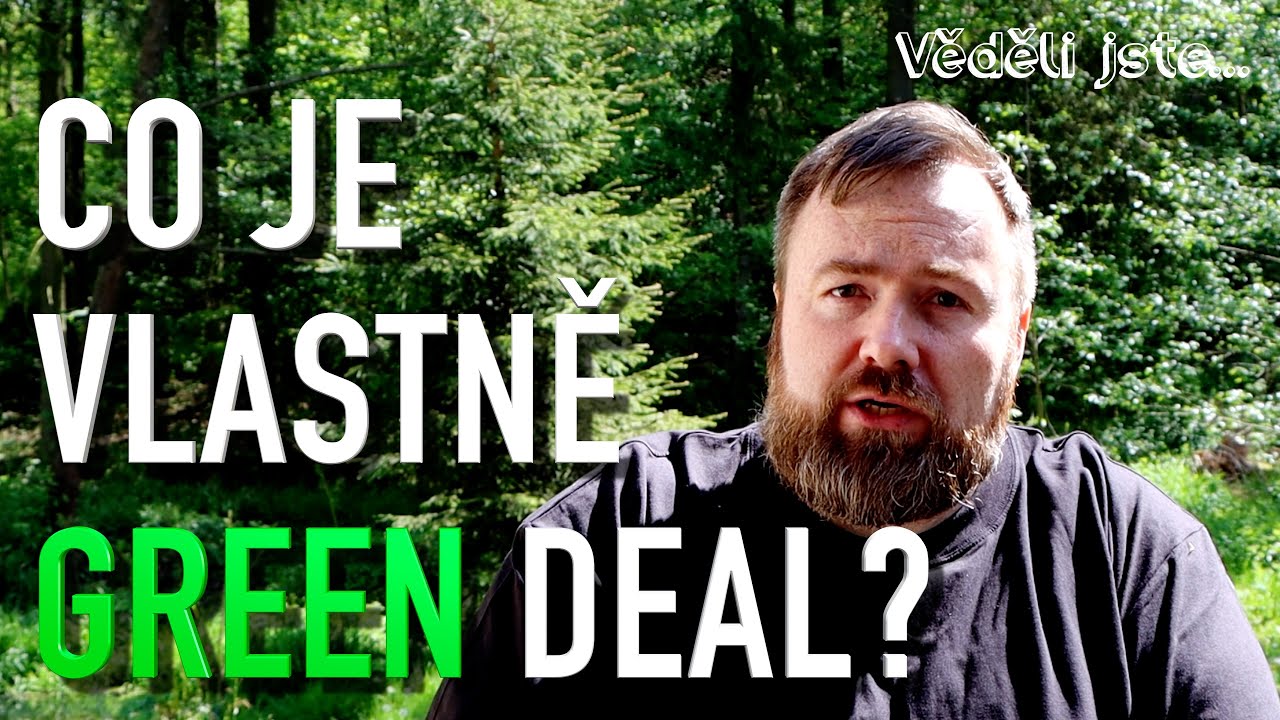 Politici chtějí zrušit GREEN DEAL? | TO JE NAPROSTÝ NESMYSL!
