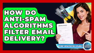 How Do Anti-spam Algorithms Filter Email Delivery? - Internet Infrastructure Explained