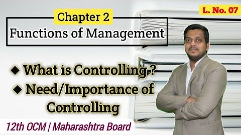 Importance of Controlling | Ch. 2 Functions of Management | 12th OCM | New Syllabus | Ashish Sir