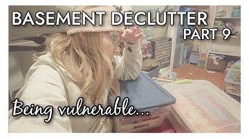 RECLAIMING MY BASEMENT SPACE | BASEMENT DECLUTTER | PART 9 BEING VULNERABLE #basementdeclutter