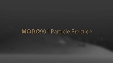 Modo 901 - Particle Practice