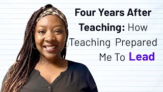 Four Years Ago, I Left Teaching. Here’s Where I Am Now.