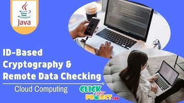 JAVA Cloud Computing ID-Based Cryptography and Remote Data Checking for Secure Cloud ClickMyProject