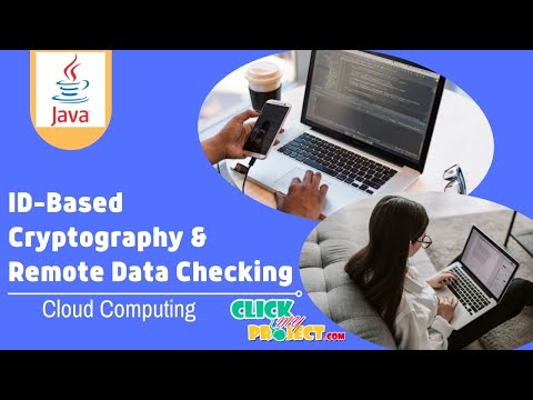 JAVA Cloud Computing ID-Based Cryptography and Remote Data Checking for Secure Cloud ClickMyProject