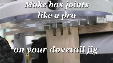 Make box joints on the 4216 Porter Cable dovetail jig.