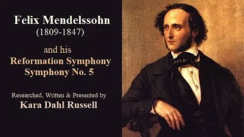 Lecture:  Felix Mendelssohn - "Reformation" Symphony No. 5
