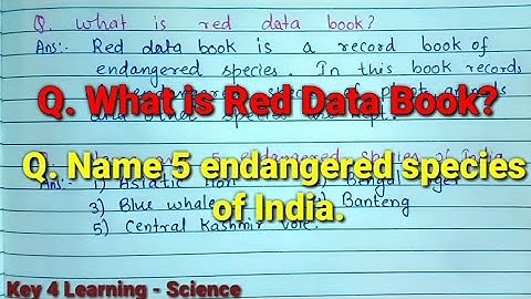 Class 8 Q.What is Red Data Book? Name five Endangered species of India || @key-4-learning-Science