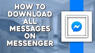 How To Download All Messages on Messenger (Quick Tutorial) screenshot 1