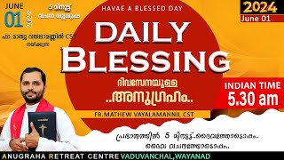 DAILY BLESSING 2024 JUNE 01/FR.MATHEW VAYALAMANNIL CST