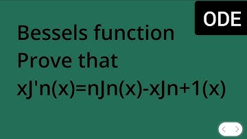 Bessels function: prove that xJ