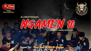 DJ BANTENGAN !!! NGAMEN 10 | KROMO LEMBU KENCONO | Remixer By. D_ONE Project Ft. RERE \u0026 CECE Willy