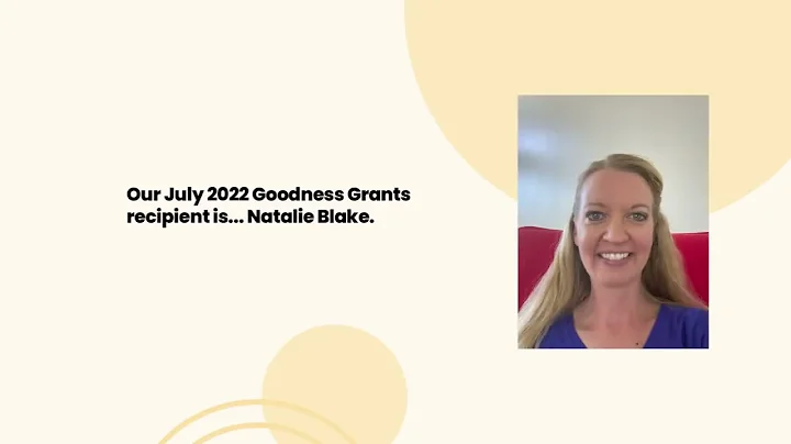 Goodness Grants: Natalie Blake July 2022