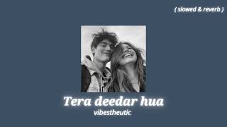 tera deedar hua ( slowed + reverb ) screenshot 5