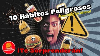 10 Hábitos Peligrosos Que No Conocías