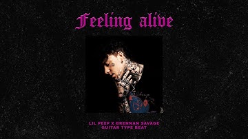 [Free] Lil Peep x Brennan Savage x Lil Tracy Type Beat - "FEELING ALIVE"
