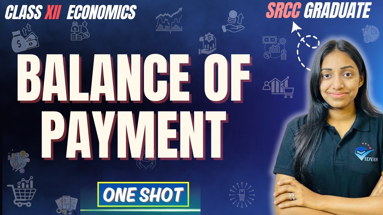 BALANCE OF PAYMENT (BOP) ONE SHOT LECTURE  I CLASS 12 ECONOMICS Ch: 12