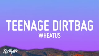 Video thumbnail of "Wheatus - Teenage Dirtbag (Lyrics)"