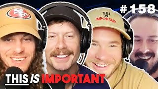Celebrity Ep 158: Road Dawgs: Tour Recap Episode!!! | This is Important Podcast Net Worth