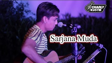 Charly Van Houten - Sarjana Muda ( Iwan Fals ) - (Official Live Acoustic Cover 138)