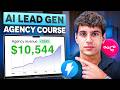 exactly how to start a $10k/mo AI Lead Gen Agency (Full Course)