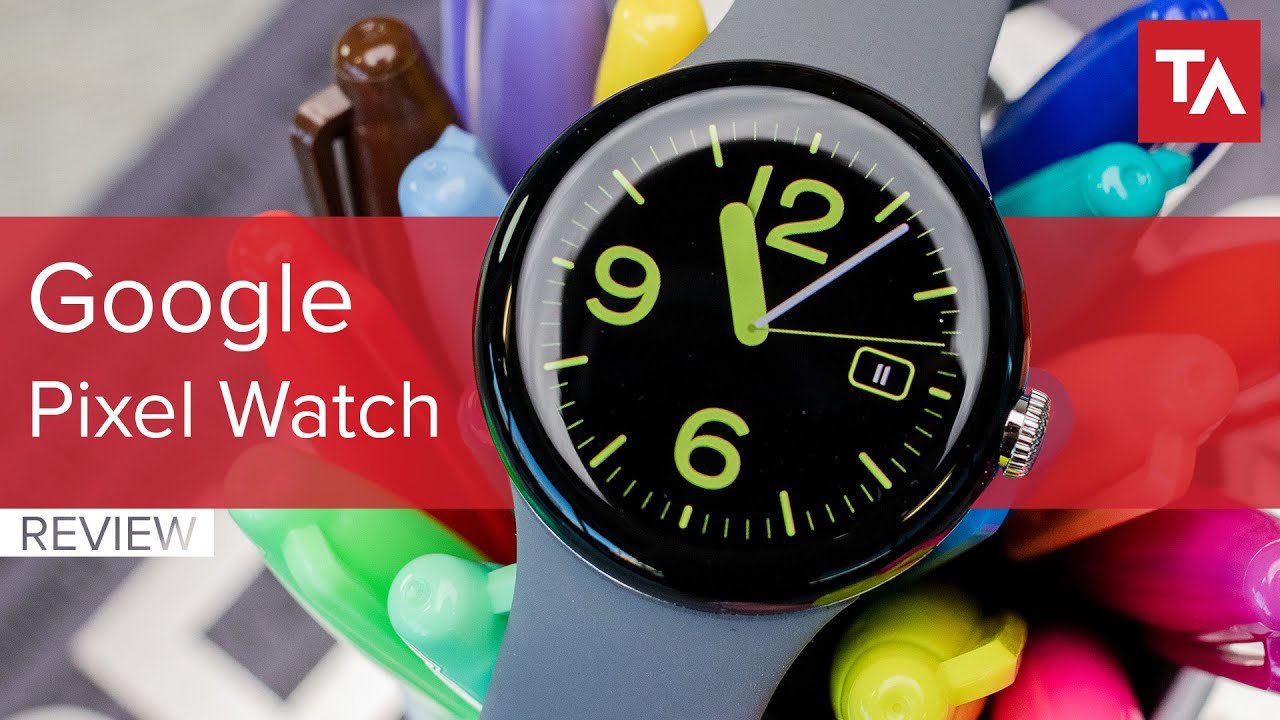 Google Pixel Watch LTE smartwatch review - Debut with some limitations -   Reviews