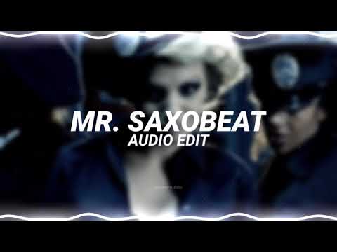mr. saxobeat - alexandra stan [edit audio]