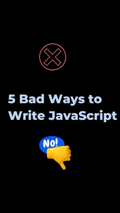 5 Bad ️ Ways to Write JavaScript #javascript #js - YouTube