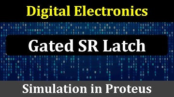 Gated SR Latch | Gated SR Latch in Proteus | Sequentiële circuits | Digitale elektronica