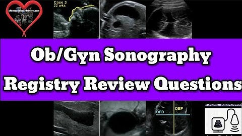 Ob/Gyn Sonography Registry Review