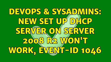 DevOps & SysAdmins: New set up DHCP Server on Server 2008 R2 won