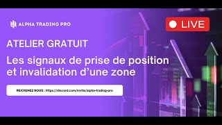22/05 - #8 AT : Les signaux de trading et l'invalidation des zones