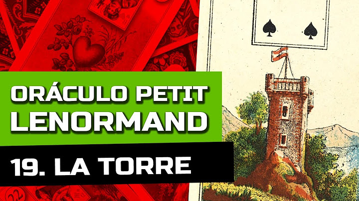 LENORMAND: SIGNIFICADO LA TORRE