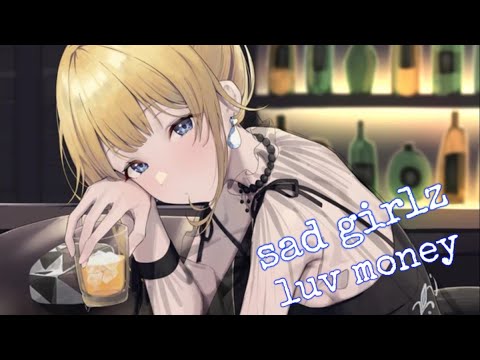 ❧nightcore - sad girlz luv money (1 hour)