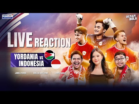 LIVE REACTION | TERUS MENCETAK SEJARAH! INDONESIA VS JORDANIA  - AFC U23 ASIAN CUP 2024 | DEMAM BOLA