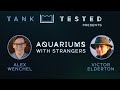 Aquariums With Strangers — Cichlid, Tetras, Plecos &amp; Plants with Victor Elderton