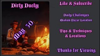 RDR2 Online | Daily Challenges & Madam Nazar Location May 30 | Dirty Ducky Tips & Locations |