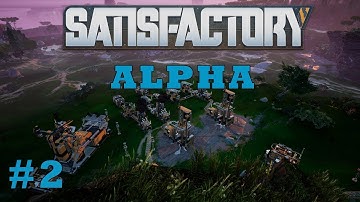 Satisfactory Gameplay (Alpha) EP2 - Smelters & Constructors! | 3D Factorio Game