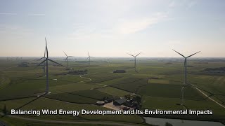 Balancing Wind Energy Development and Its Environmental Impacts