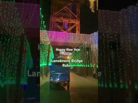 Happy New Year at Lansdowne Bridge and Ayoub Pul at Rohri | #Rohri #lamsdown #sufishar #newyear2026