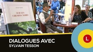 Dialogues avec Sylvain Tesson, Version Longue